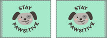 Load image into Gallery viewer, Stay Pawsitive Double-Sided Flag - Cute Dog Theme for Pet Lovers