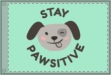 Load image into Gallery viewer, Stay Pawsitive Double-Sided Flag - Cute Dog Theme for Pet Lovers