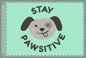 Stay Pawsitive Double-Sided Flag - Cute Dog Theme for Pet Lovers