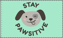 Load image into Gallery viewer, Stay Pawsitive Double-Sided Flag - Cute Dog Theme for Pet Lovers