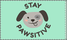 Load image into Gallery viewer, Stay Pawsitive Double-Sided Flag - Cute Dog Theme for Pet Lovers
