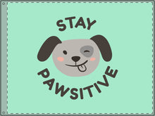 Load image into Gallery viewer, Stay Pawsitive Double-Sided Flag - Cute Dog Theme for Pet Lovers