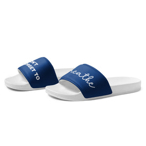 Don't Forget to Breath Navy Men’s Slides