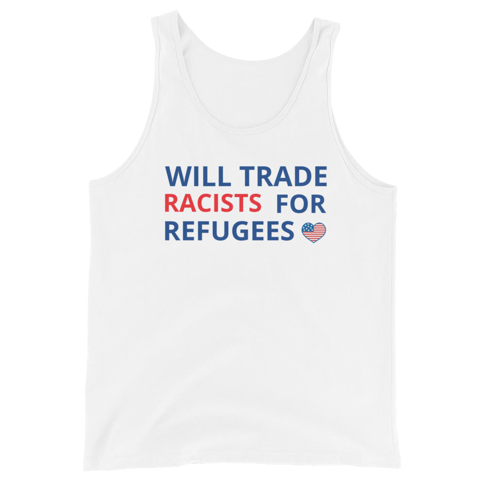 Trade Racists For Refugees Unisex Tank Top