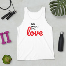 Load image into Gallery viewer, Do What You Love Unisex Tank Top