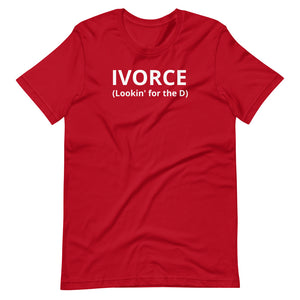 IVORCE Lookin For The D Unisex Tee