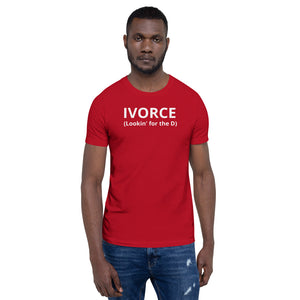 IVORCE Lookin For The D Unisex Tee