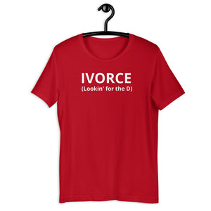 IVORCE Lookin For The D Unisex Tee