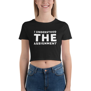 I Understood The Assignment Women’s Crop Tee