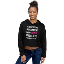 Load image into Gallery viewer, Govt In My Uterus Crop Hoodie