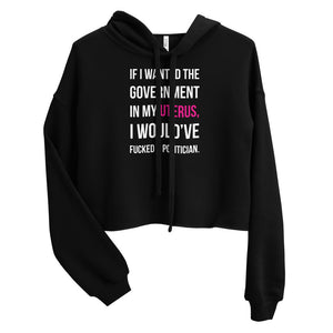 Govt In My Uterus Crop Hoodie