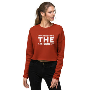 I Understood The Assignment Crop Sweatshirt