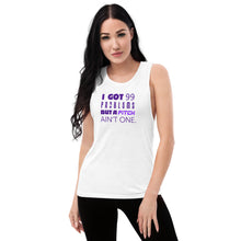 Load image into Gallery viewer, 99 Problems But A Pitch Ain&#39;t One Women&#39;s Muscle Tank